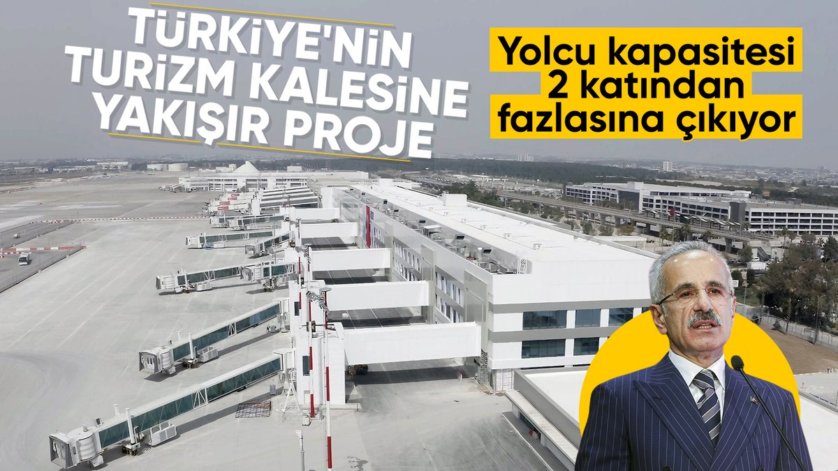 Antalya Havalimanı’nda yıllık yolcu kapasitesi 82 milyona yükseltiliyor